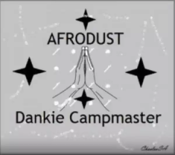 Afrodust - Dankie Campmasters (Dladla Mshunqisi Vox)